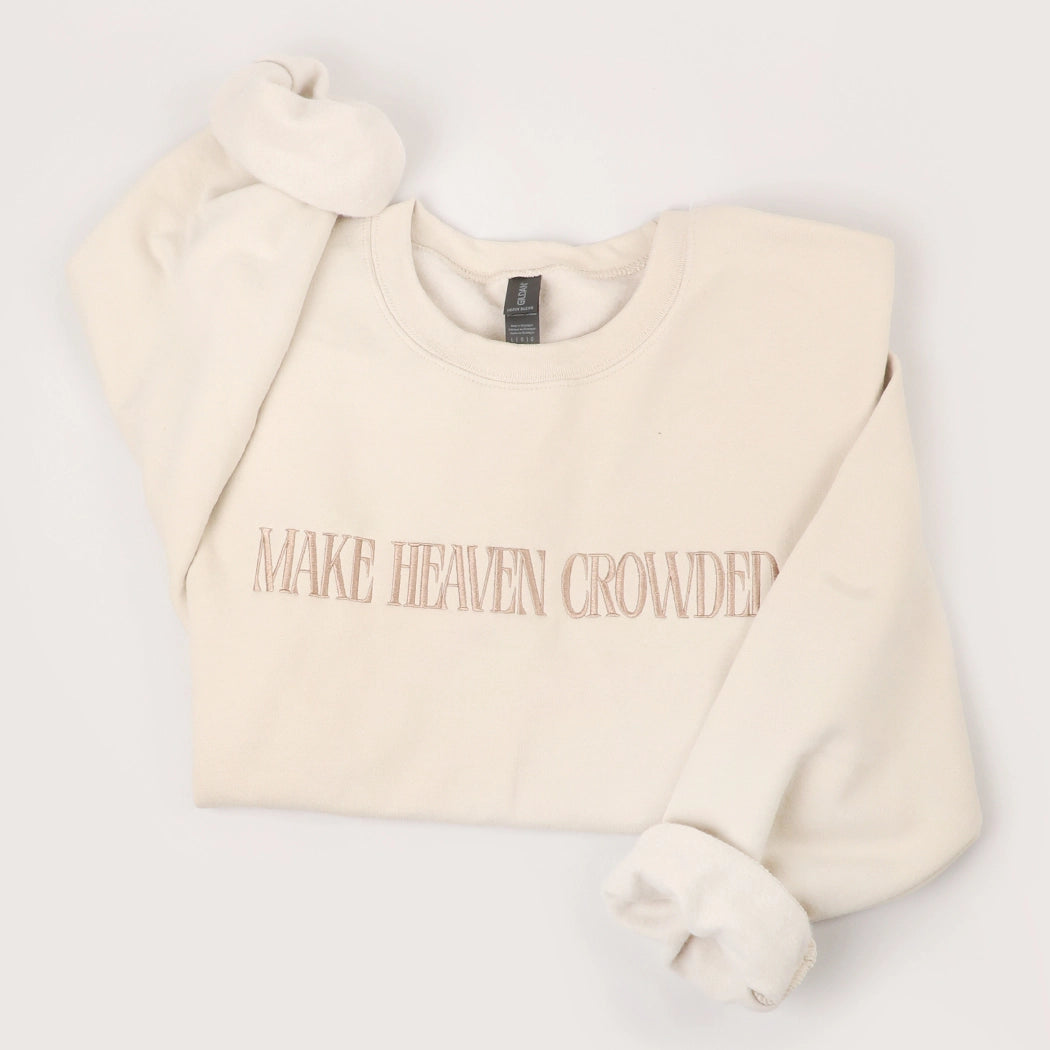 Make Heaven Crowded Embroidered Crewneck