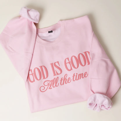 God is Good, All the Time Crewneck