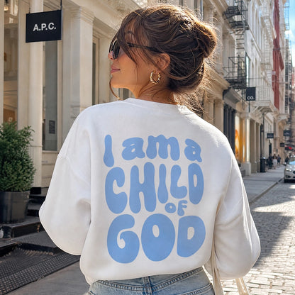 I am a Child of God Crewneck