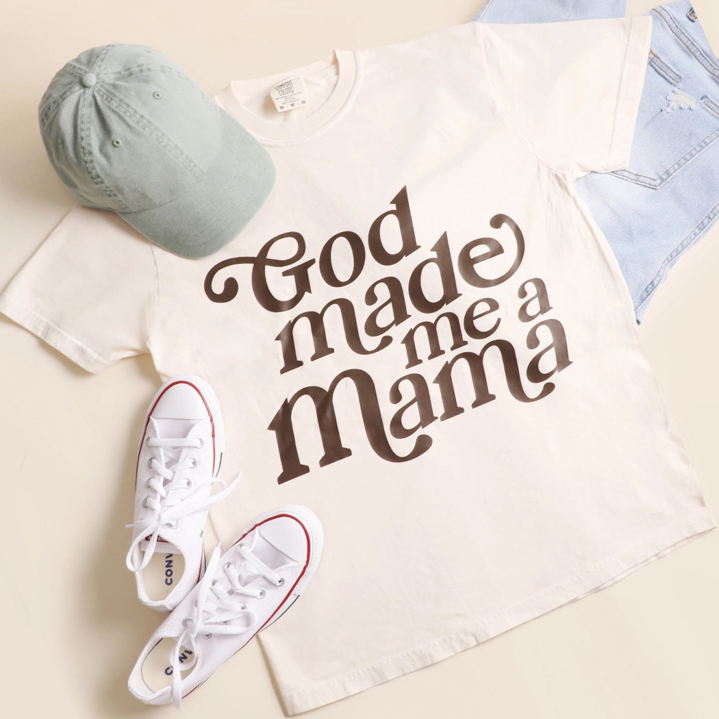 God Made me a Mama T-Shirt