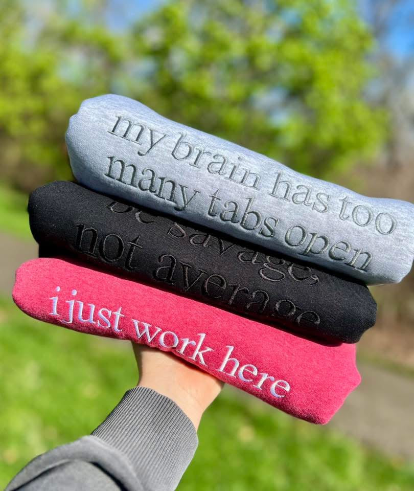 Custom Sayings Embroidered Sweatshirt