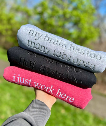 Custom Sayings Embroidered Sweatshirt