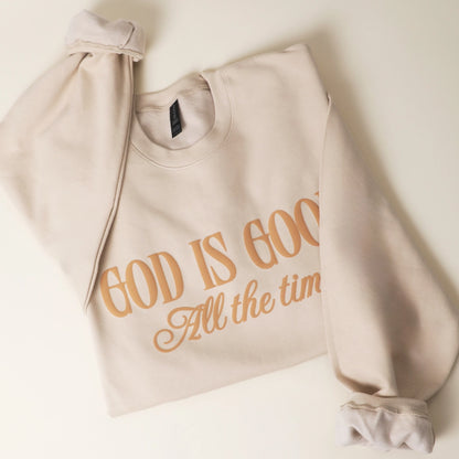 God is Good, All the Time Crewneck