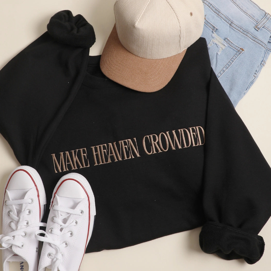 Make Heaven Crowded Embroidered Crewneck