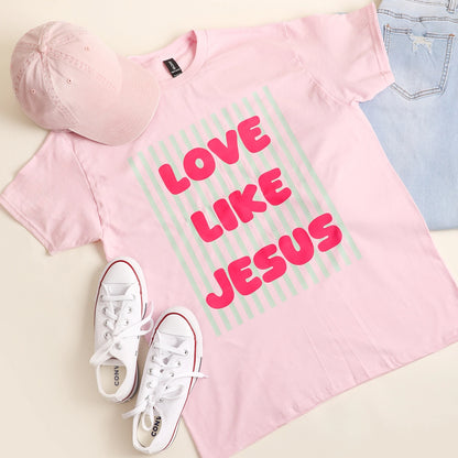 Love Like Jesus T-Shirt