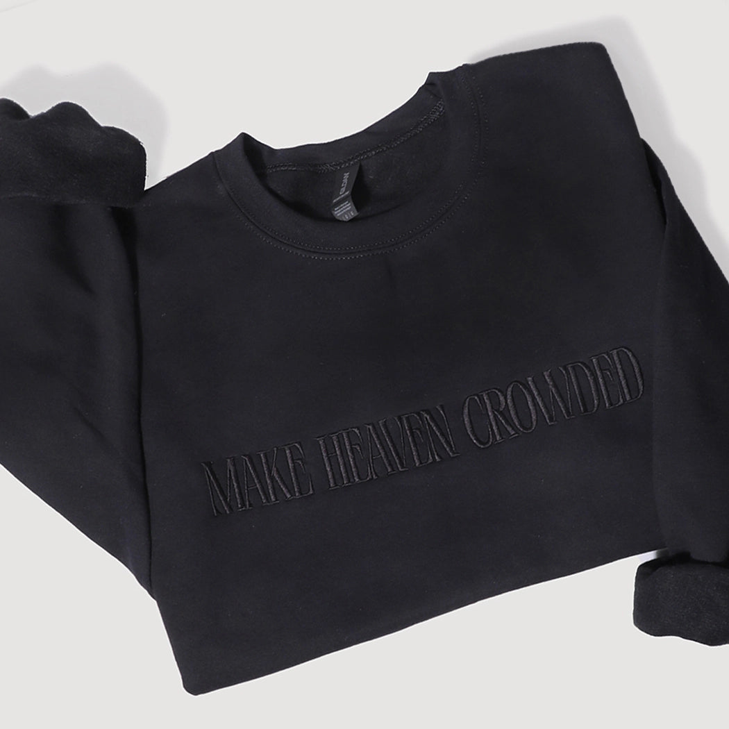 Make Heaven Crowded Embroidered Crewneck