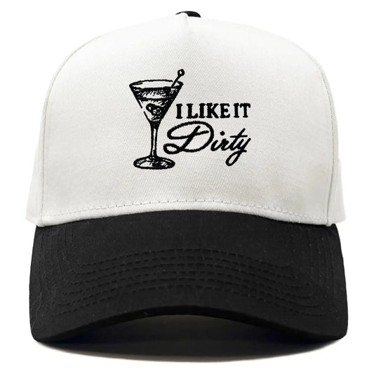 I Like it Dirty Embroidered Hat