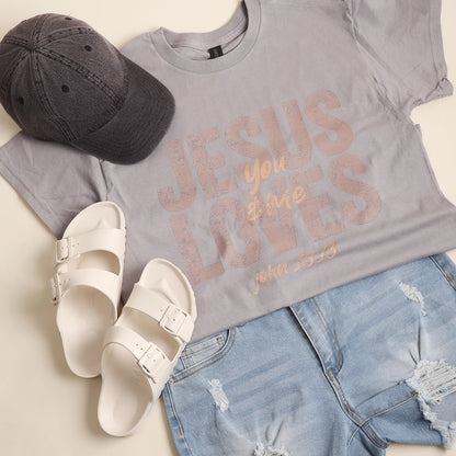 Jesus Loves You & Me T-Shirt