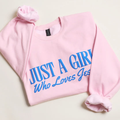 Just a Girl Who Loves Jesus Crewneck