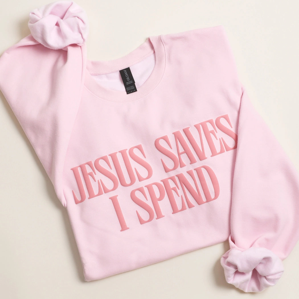 Jesus Saves I Spend Crewneck